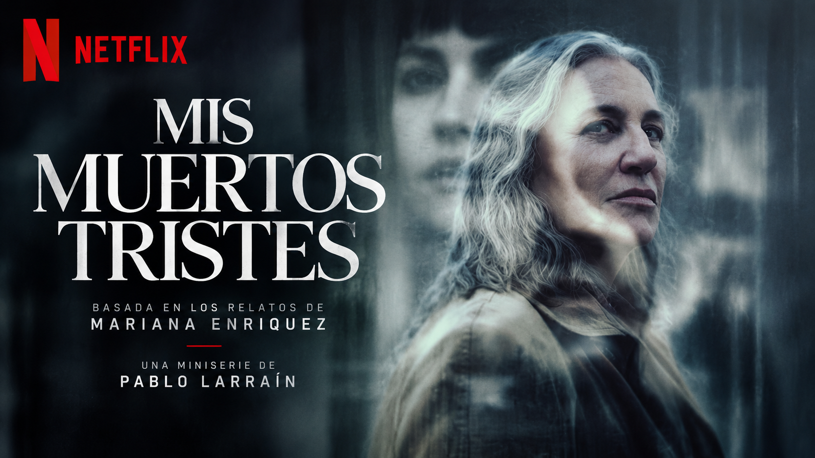 Mis muertos tristes, adaptación de Mariana Enriquez dirigida por Pablo Larraín