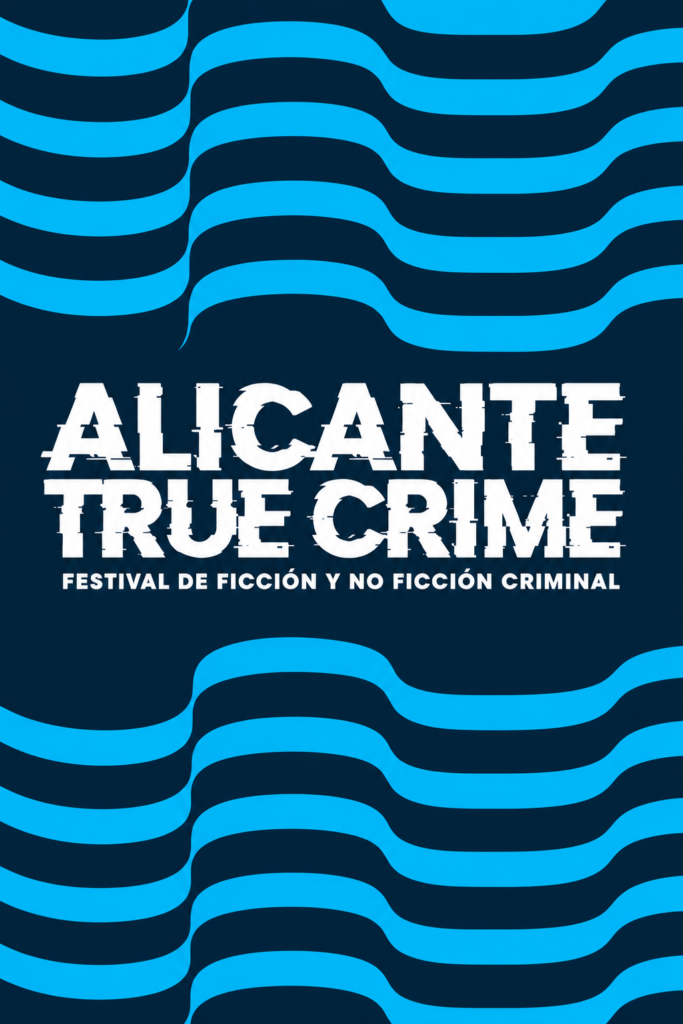 Alicante True Crime 2026, festival de ficción y no ficción criminal