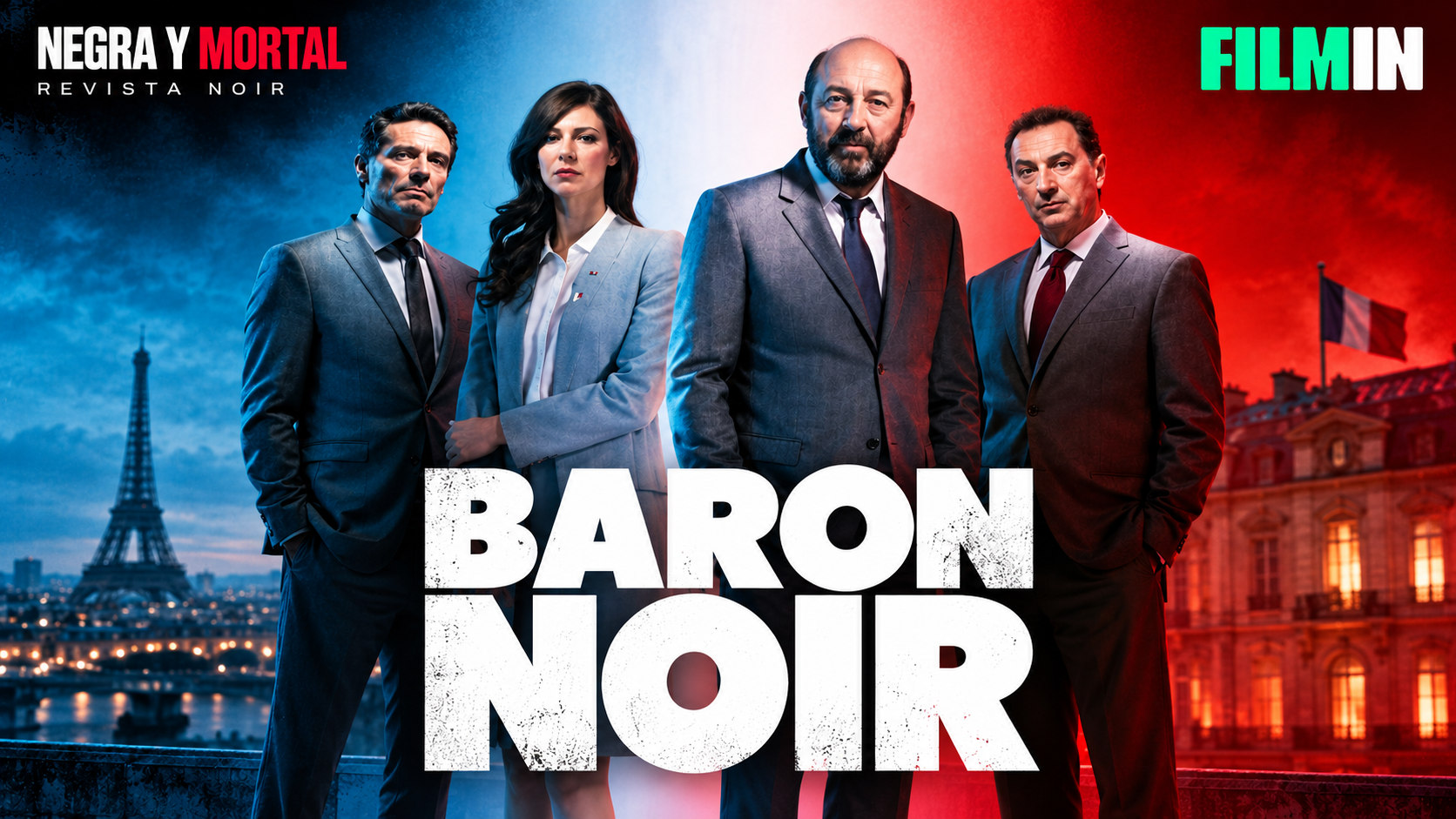Protagonistas de la serie francesa «Baron Noir», encabezados por Kad Merad, en una composición promocional de Negra y Mortal para su estreno en Filmin.