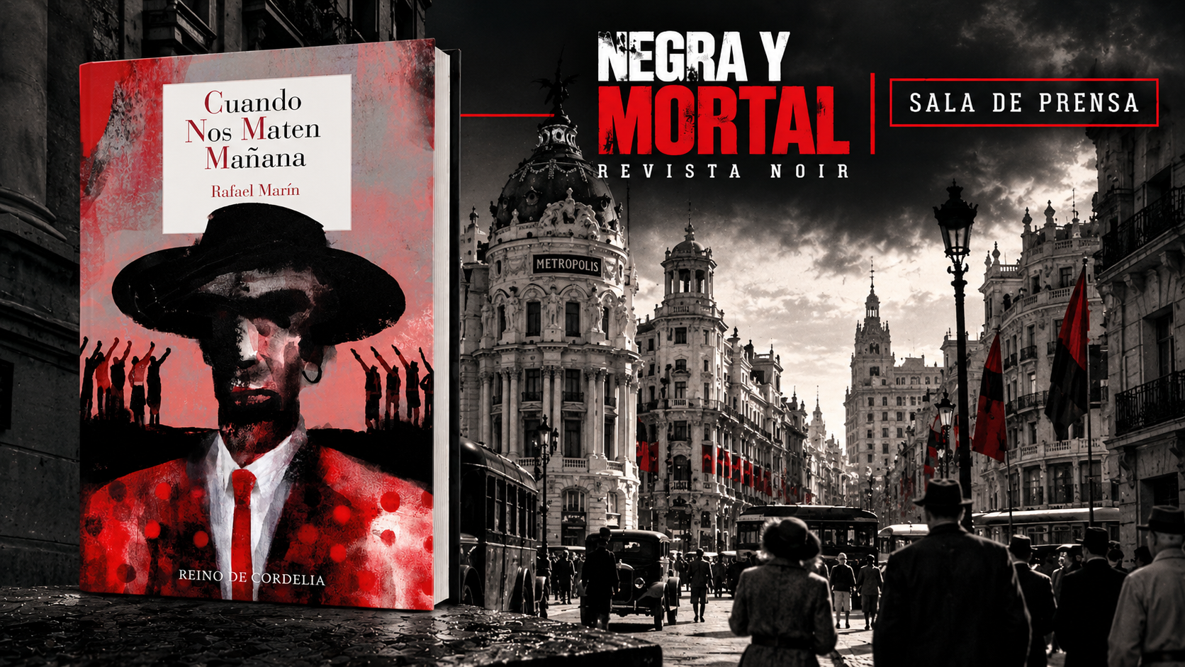 Portada de «Cuando nos maten mañana», de Rafael Marín, sobre una recreación del Madrid de 1936. Imagen de Sala de Prensa de Negra y Mortal.