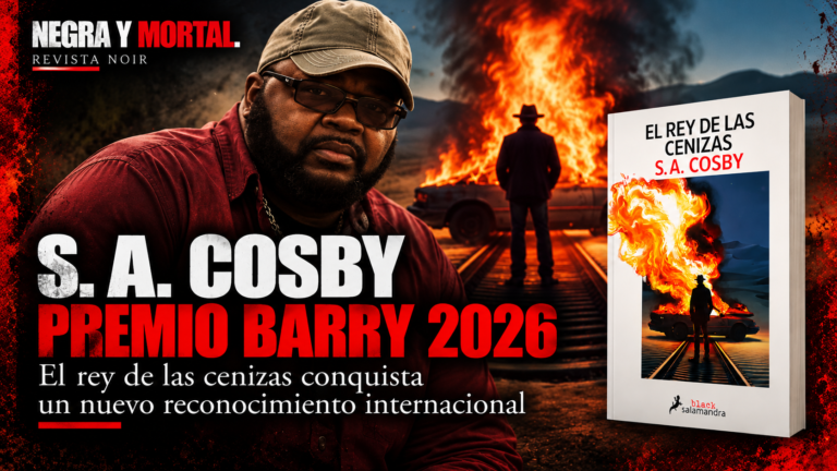 S. A. Cosby gana el Premio Barry 2026 con «El rey de las cenizas»
